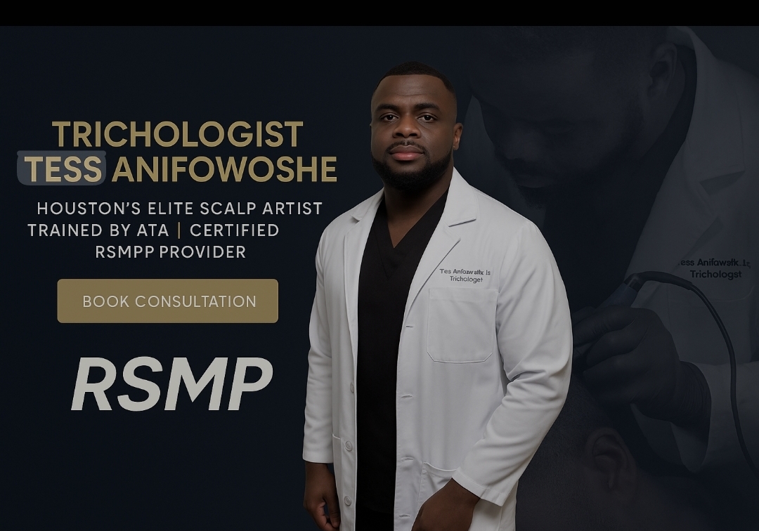 Tessy Anifowoshe Jr., Mr. RSMP™, trichologist and scalp restoration artist in Houston